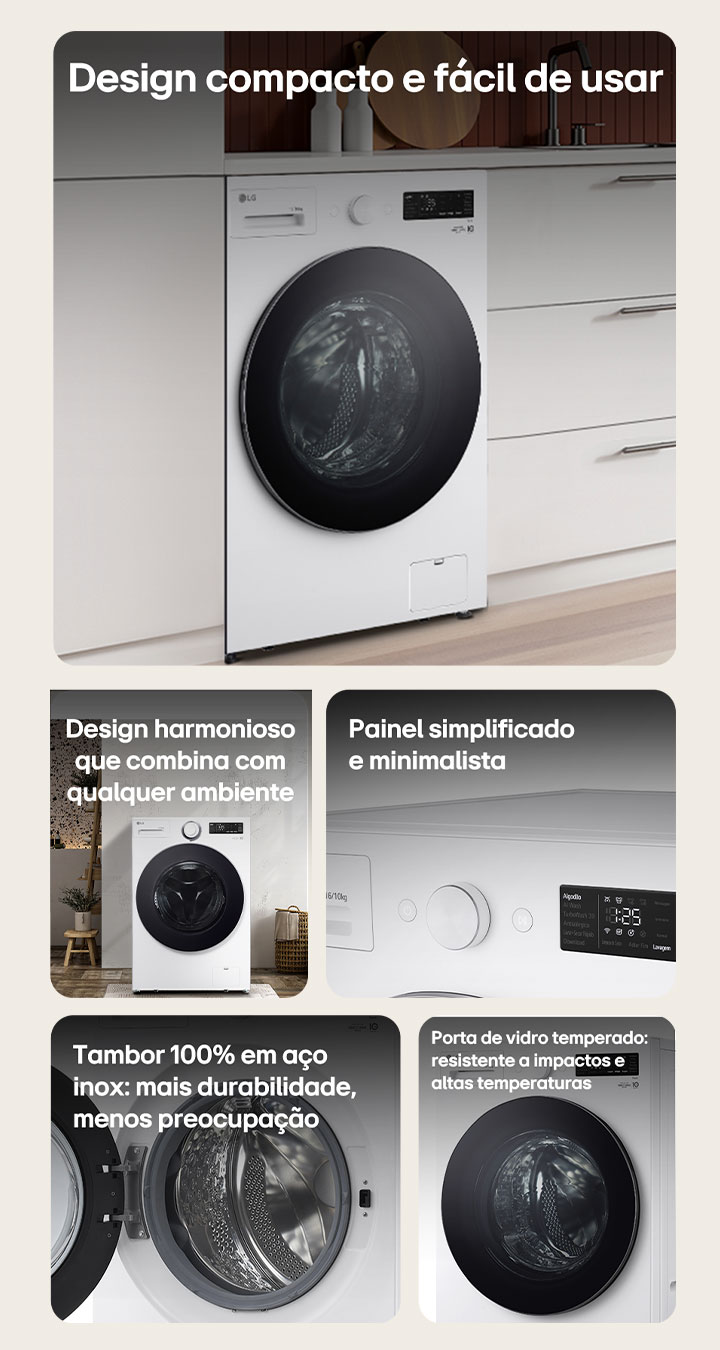 Design compacto e fácil de usar                                                                                                                           Design harmonioso que combina com qualquer ambiente                                                                                      Painel simplificado e minimalista                                                                                                                             Tambor 100% em aço inox: mais durabilidade, menos preocupação                                                                   Porta de vidro temperado: resistente a impactos e altas temperaturas