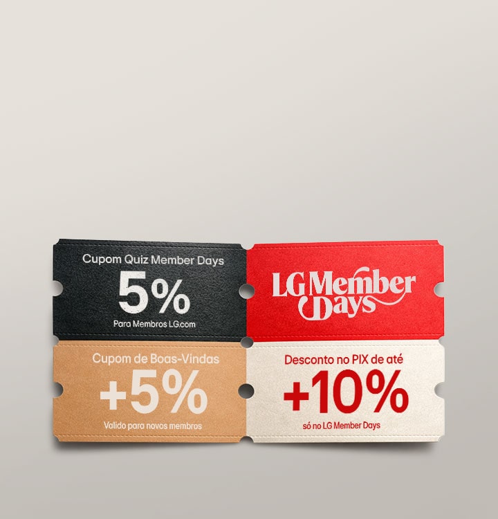 5% quiz cupom + 5% cupom de boas-vindas para membros + Até 15% PIX no Member Days para todos os itens LG.com