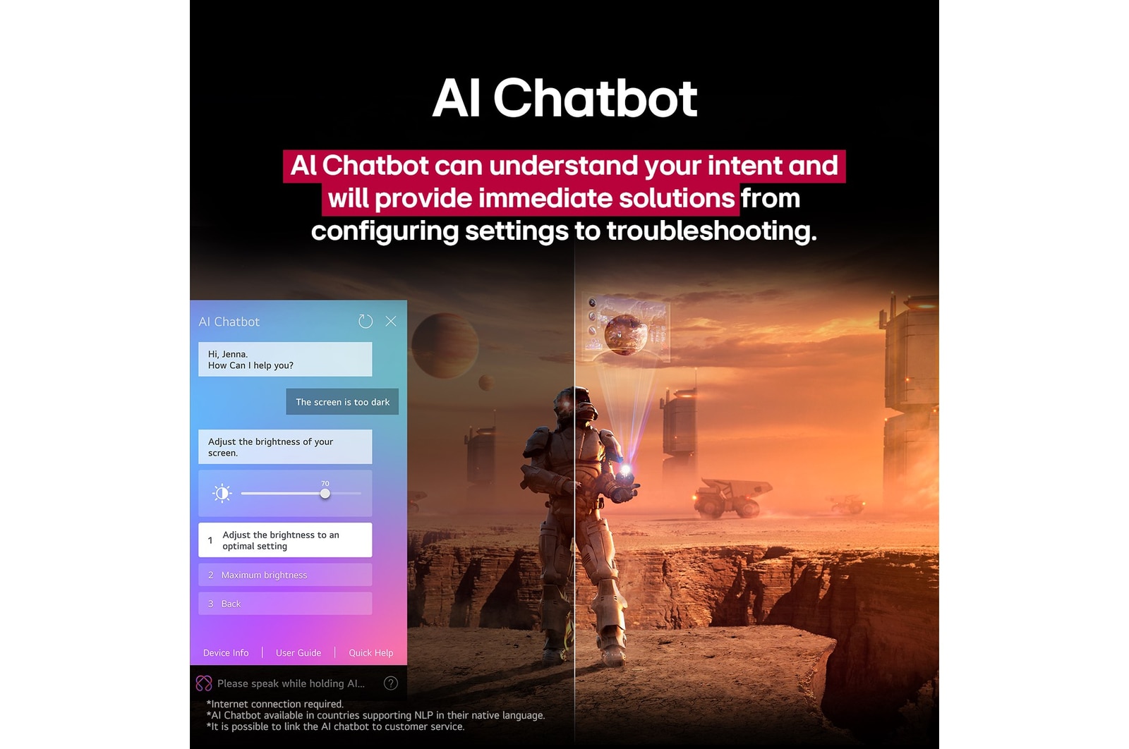 Sci-fi content is playing on an LG TV screen. On the screen is the AI Chatbot interface. The user messaged the chatbot saying that the screen is too dark. The chatbot offered solutions to the request. The whole scene is also split in two. One side is darker, the other side is brighter, showing how AI Chatbot solved the issue for the user automatically. Text explains AI Chatbot can understand user intent and provide solutions to troubleshoot.