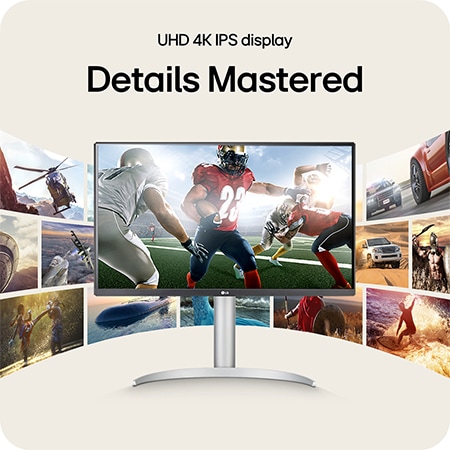 LG Monitor 27UP850K with UHD 4K IPS Display highlighting the precision of detail and promising that every detail is right for an immersive viewing experience.