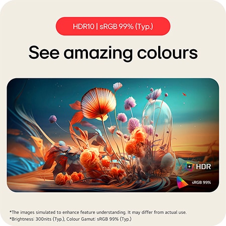 The LG Smart Monitor 34SR65QC supports HDR10 and delivers amazing colours and enhanced image quality with sRGB 99% (Typ.).