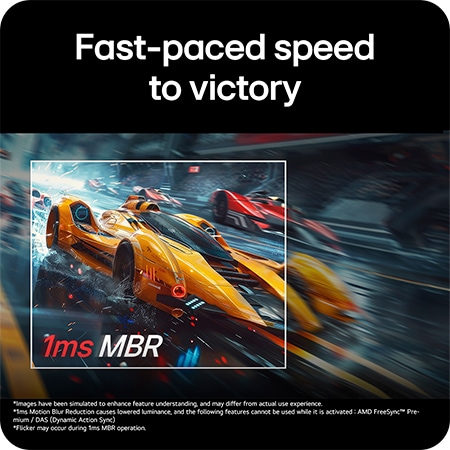 The LG UltraGear™ Monitor 27G411A delivers fast-paced speed to victory with 1ms MBR (Motion Blur Reduction) and minimal motion blur.