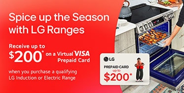 Spice up the Season with LG Ranges Receive up to $200* on a virtual VISA Prepaid card