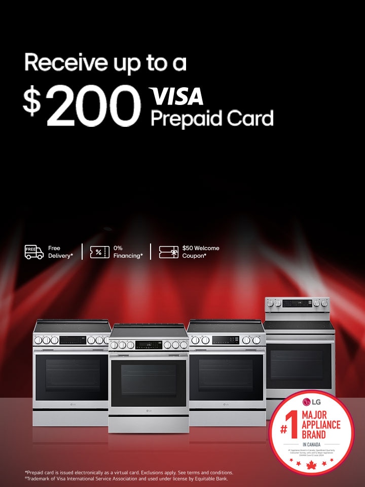 Receive up to $200 in VISA Prepaid Card when you purchase qualifying LG Ranges from August 28, 2025 to October 1, 2025