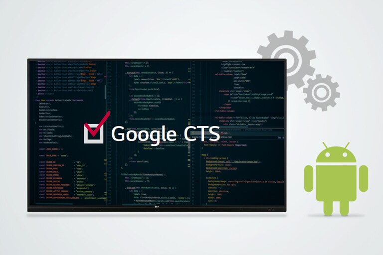 Passed Google CTS, Compatibility Test Suite, and LG is the only company provided Google CTS certified interactive display.
