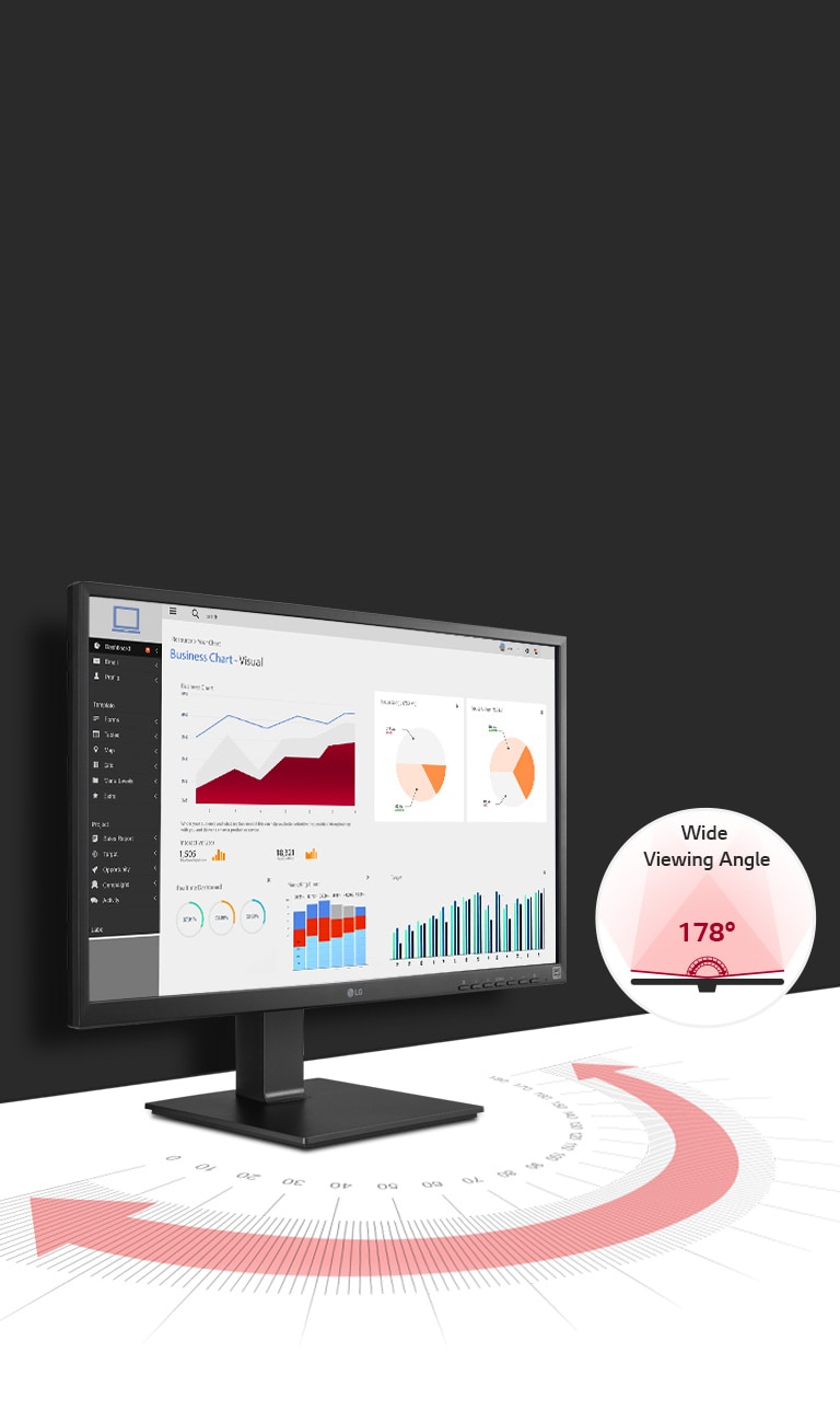 LG monitor offers Wide Viewing Angle 178̊ by IPS.