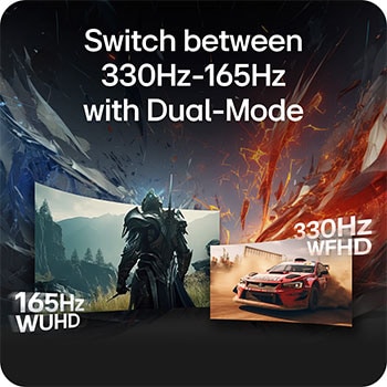 Swtich between 300Hz-165Hz with Dual-Mode
