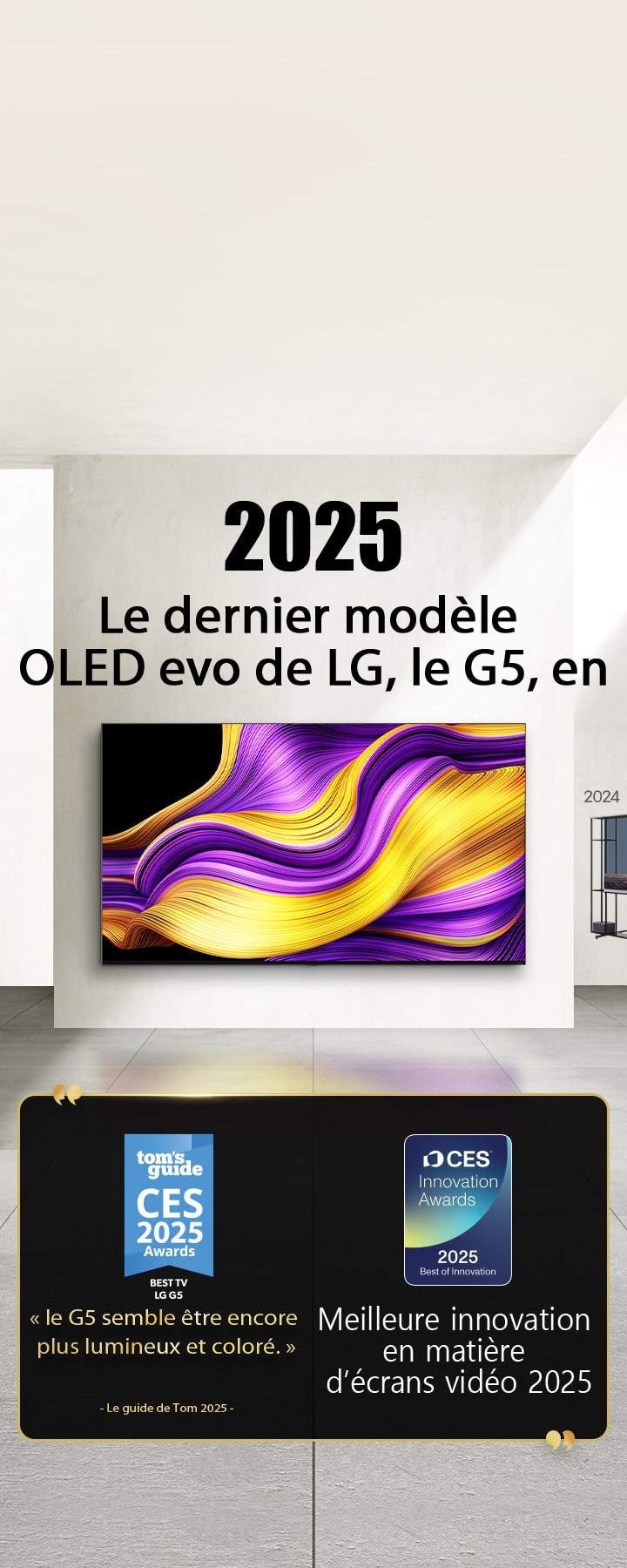 LG TV. Le titre indique 2025, le dernier OLED evo G5 de LG. Des citations de prix figurent à côté. Avec le guide de Tom, le G5 semble être encore plus lumineux et coloré. 2025 Best of Innovation in Video Displays from CES Innovation Awards (Meilleure innovation en matière d’écrans vidéo 2025). 