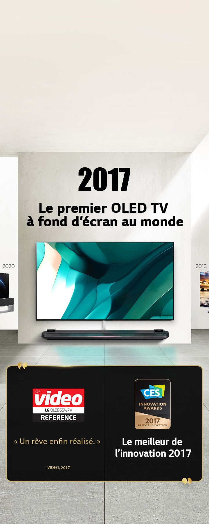 LG TV. Le titre indique : le premier OLED TV à fond d’écran au monde 2017. Des citations de prix figurent à côté. La vidéo, un rêve enfin réalisé. Meilleure innovation 2017 - CES Innovation Awards.