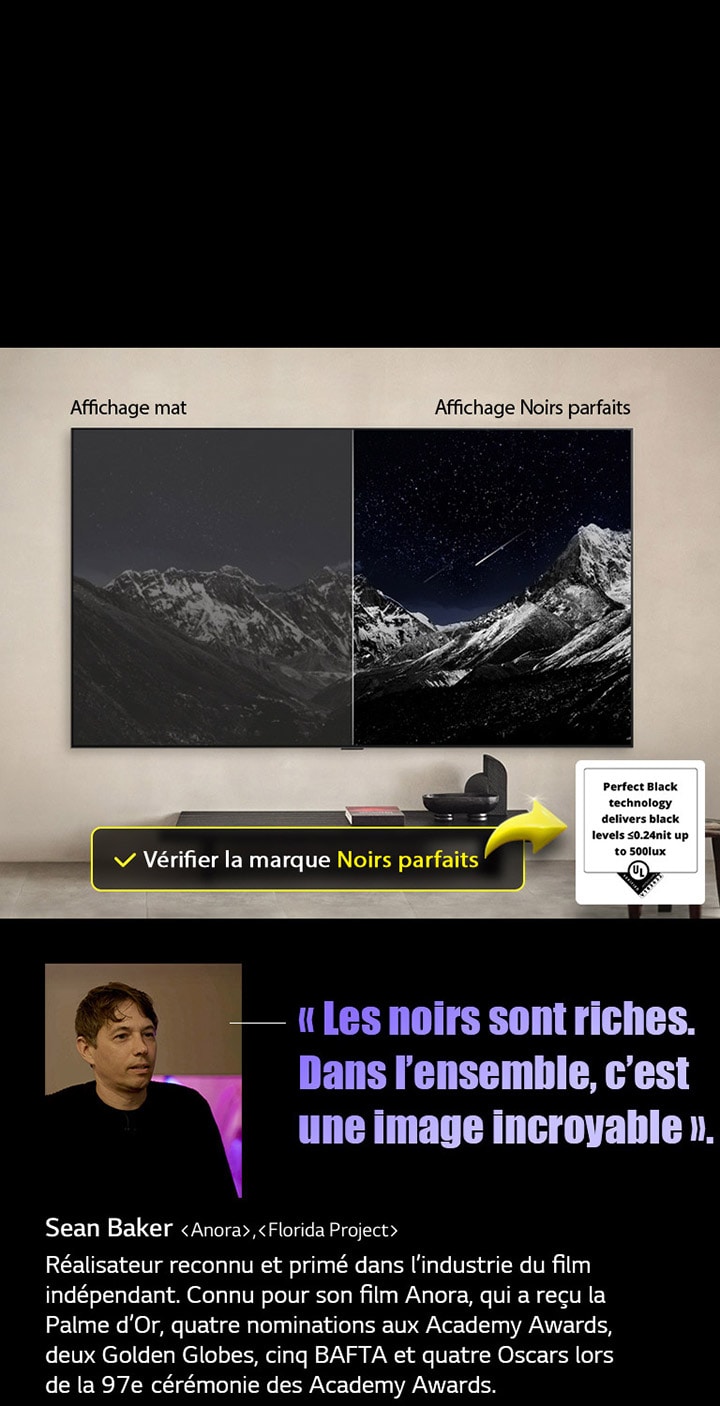 LG OLED TV fixé au mur. L’écran affiche une chaîne de montagnes sur fond de ciel étoilé. L’écran est coupé en deux. D’un côté, l’écran est étiqueté Noirs non parfaits, les couleurs sont ternes et grises, les étoiles à peine visibles. À l’autre extrémité de l’écran, étiqueté Noirs parfaits, les noirs sont profonds et sombres, les étoiles sont lumineuses et blanches, ce qui donne une image très agréable avec un contraste élevé.