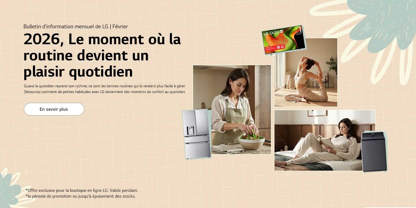 Une bannière lifestyle mettant en scène les routines du quotidien à la maison avec les appareils LG	