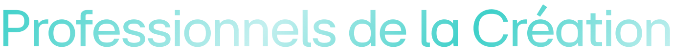 professionnels de la Création
