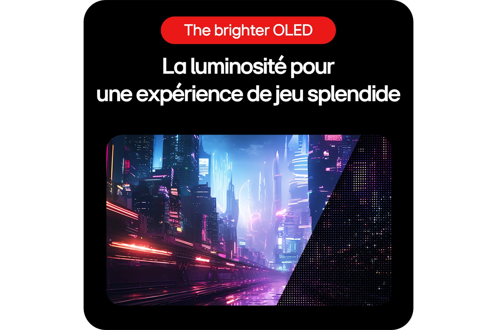 Moniteur Gaming LG UltraGear 45GS95QE-B offrant une brillance exceptionnelle pour une expérience de jeu magnifique grâce à la technologie LG OLED avec MLA+.