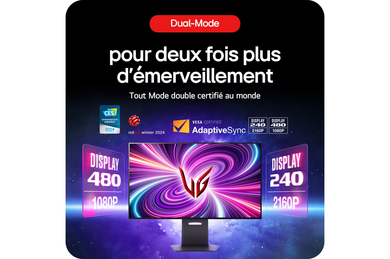 Moniteur Gaming LG UltraGear 32GS95UE-B, présentant le Dual Mode certifié VESA avec des taux de rafraîchissement de 4K 240 Hz et Full HD 480 Hz.