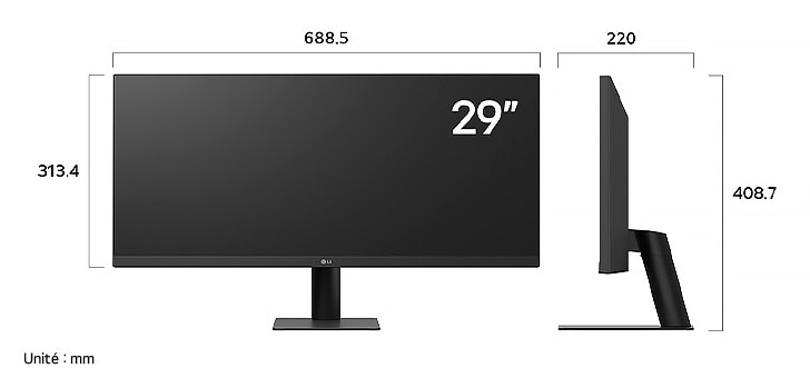 Moniteur LG 29U511A au fini noir affichant les dimensions de face et de profil, mesurant 688.5 mm de largeur, 313.4 mm de hauteur d'écran, 408.7 mm de hauteur totale et 220 mm de profondeur.