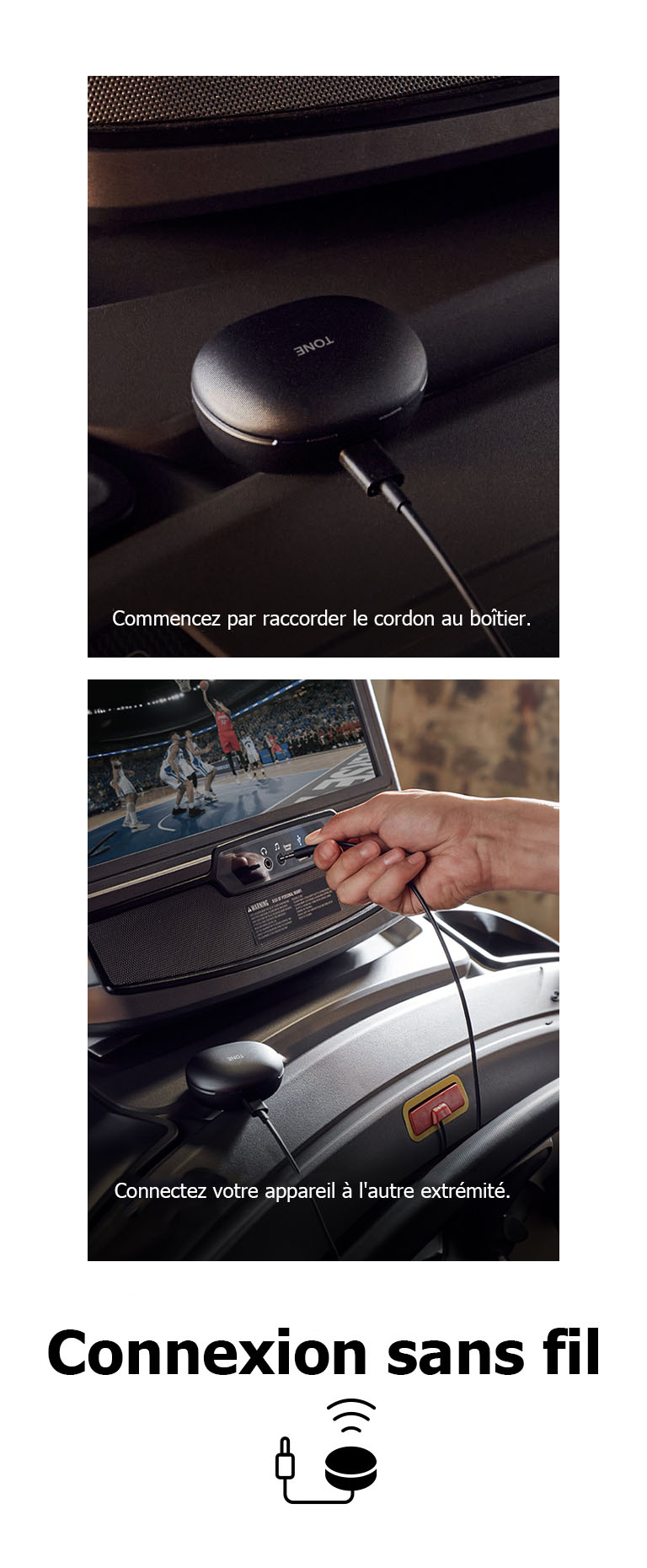 Le boîtier TONE Free fit est branché avec un cordon de connexion sans fil. Une personne branche des écouteurs TONE Free fit à un tapis de course avec le cordon de connexion sans fil. On voit un homme portant des écouteurs TONE Free fit en train d’utiliser un tapis de course écouter de la musique au moyen de la fonctionnalité connexion sans fil.