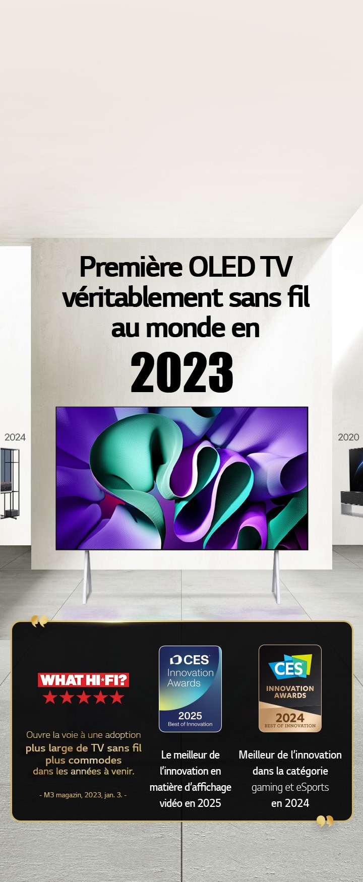 LG TV. Le titre indique : Première OLED TV True Wireless au monde en 2023. Citations de prix à côté. Selon What Hi-Fi, elle ouvre la voie à des TV sans fil plus commodes dans les années à venir. Récompensée par le prix Meilleur de l’innovation 2025 dans la catégorie affichage vidéo et par le prix Meilleur de l’innovation 2024 dans la catégorie gaming et eSports des CES Innovation Awards. 