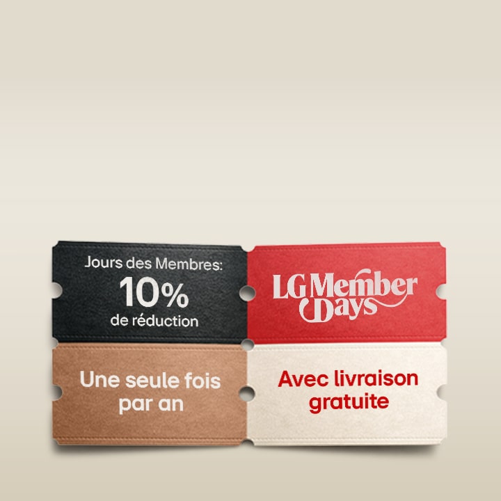 Disponible uniquement pendant la promotion réservée aux membres LG sur LG.com!