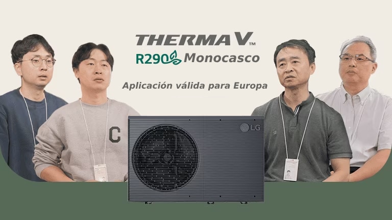 Los expertos detrás de LG THERMA V R290 Monocasco