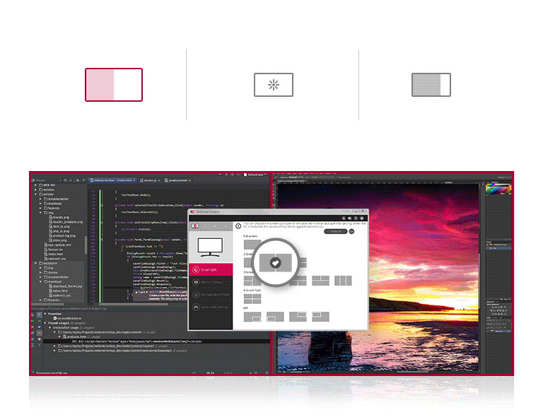 Puede personalizar el espacio de trabajo dividiendo la pantalla o ajustando las opciones básicas del monitor con solo unos  clics del mouse.
