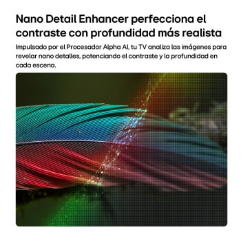 LG NANO 4K UHD AI NU85 with Nano Detail Enhancer shows a feather image, powered by the alpha AI Processor that detects fine textures to enhance contrast and depth and deliver a clearer, more three-dimensional 4K picture.