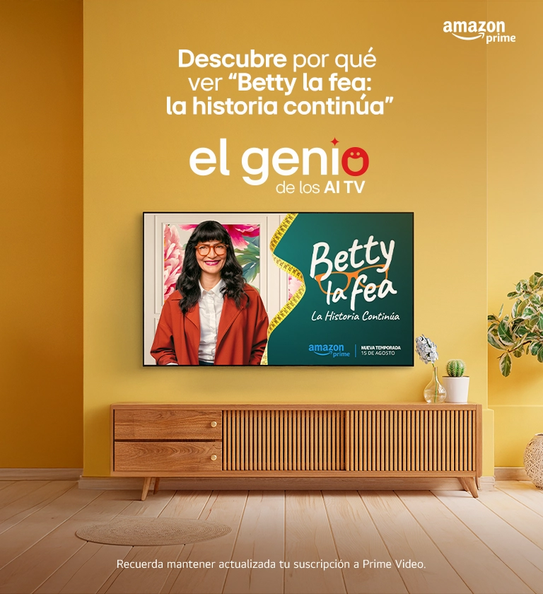 “Betty la fea: La historia continúa” se ve mejor con El Genio de los AI TV 