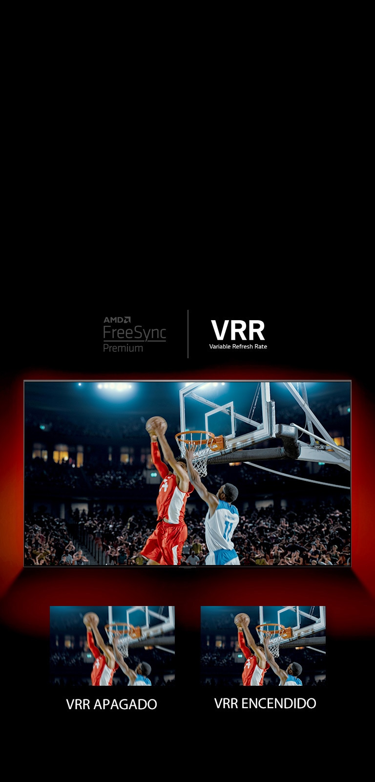 Hay un televisor QNED enfrentado a una pared roja: la imagen en pantalla muestra un juego de baloncesto con dos jugadores. Debajo, hay dos cuadros de imagen. El de la izquierda dice VRR APAGADO y muestra la imagen de arriba borrosa, y el de la derecha dice VRR ENCENDIDO y muestra esa misma imagen.