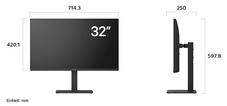 
  Maßansicht
  des LG UltraFine™ UHD 4K&5K Monitor 32-inch mit 714.3×597.8×250mm inkl.
  Standfuß; Panelhöhe 420.1mm.