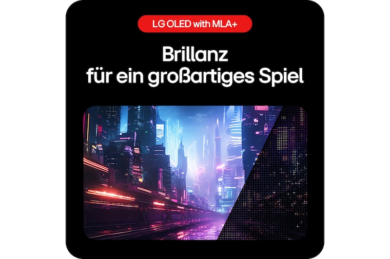 Die MLA+ Technologie des LG UltraGear OLED Monitors sorgt für mehr Helligkeit und detailreiche Darstellung.