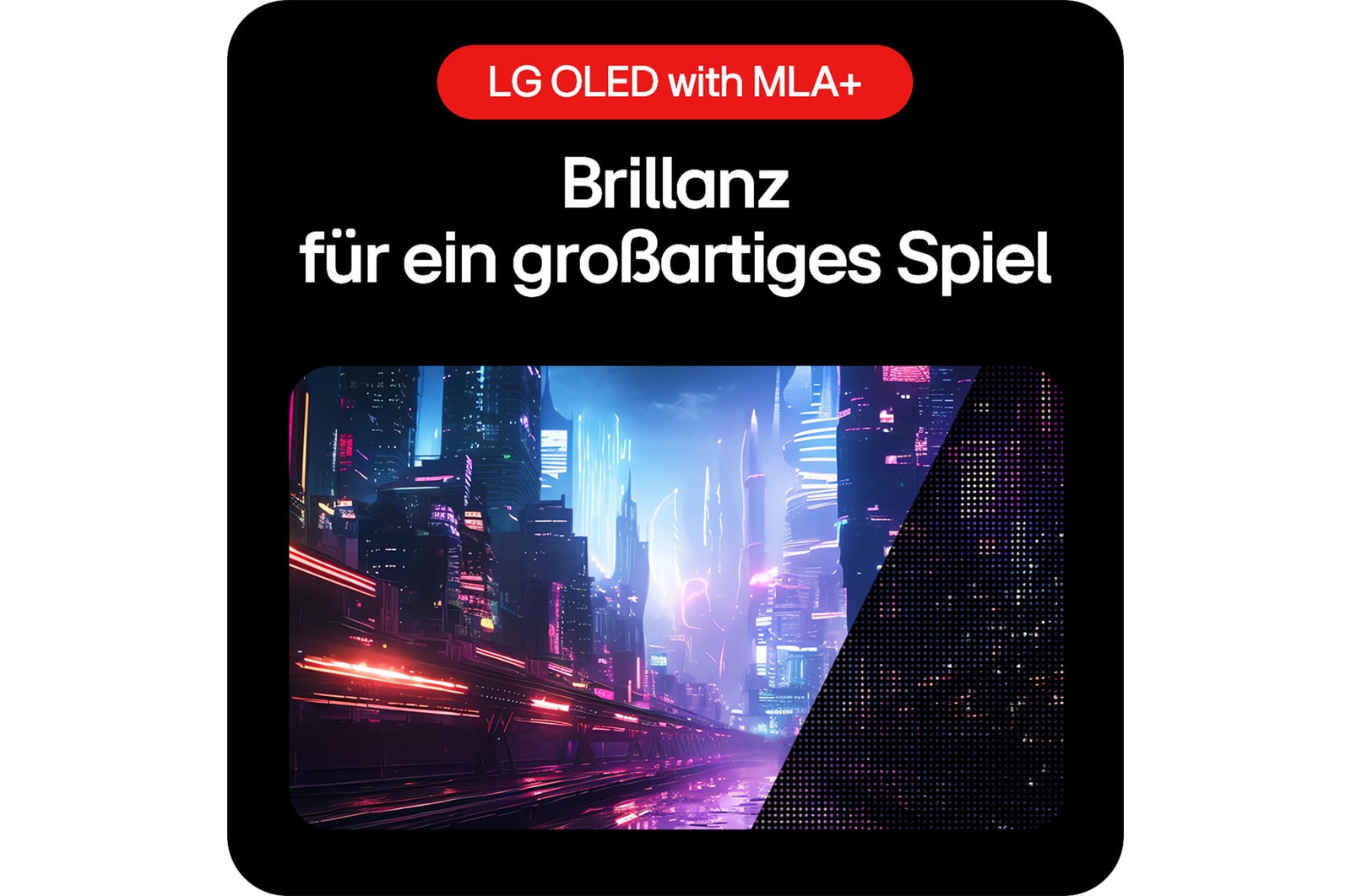 LG UltraGear OLED Gaming-Monitor mit MLA+ Technologie für außergewöhnliche Helligkeit und detailreiche Darstellung beim Gaming.