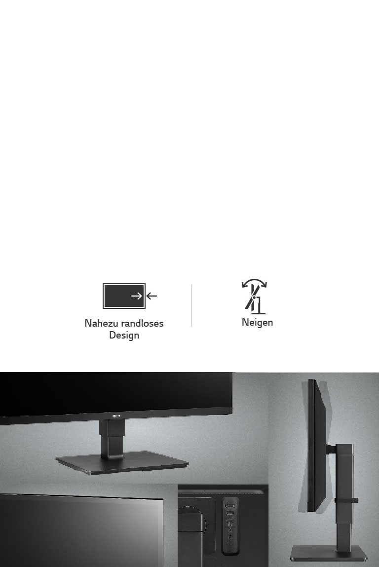 Ergonomisches Design mit nahezu randlosem Design und Neigungsoptionen.