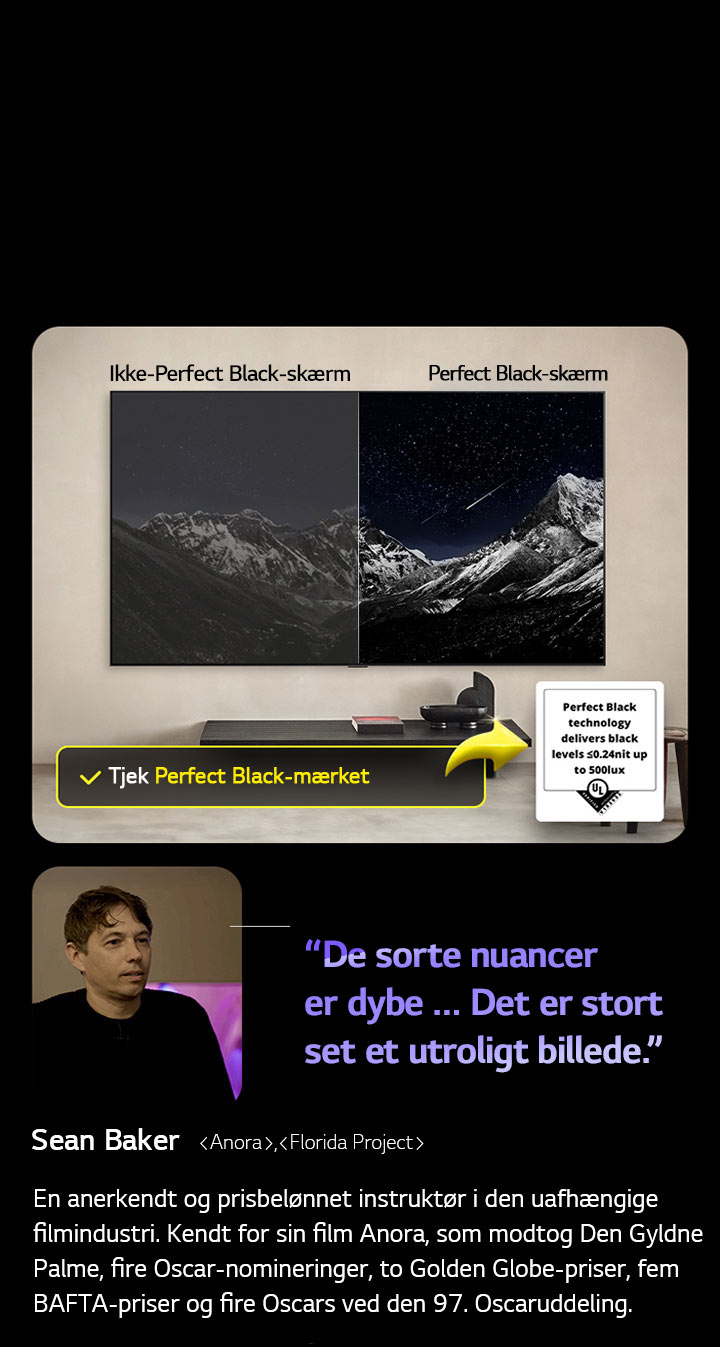 Vægmonteret LG OLED TV. På skærmen ses en bjergkæde mod en nattehimmel fyldt med stjerner. Skærmen er opdelt i to. På den ene side, der er mærket Ikke-Perfect Black-skærm, er farverne triste og grå, og stjernerne kan knap nok ses. På den anden side, der er mærket Perfect Black-skærm, er de sorte nuancer dybe og mørke, stjernerne er lysstærke og hvide, hvilket resulterer i et meget behageligt billede med høj kontrast.