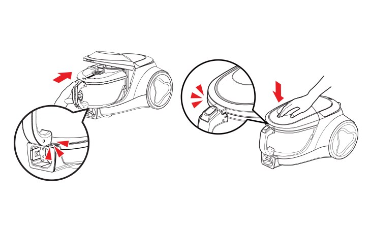 Push the dust bin until you hear a click If the dust bin is not securely assembled suction may be weak Close the vacuum cleaner cover by pressing it until you hear a click