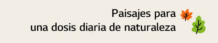 El título dice: Paisajes para una dosis diaria de naturaleza