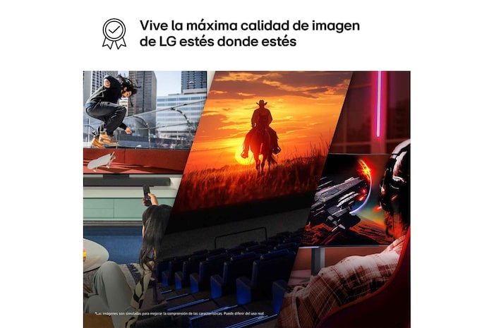 Vive la maxima calidad de imagen de LG estes donde estes
