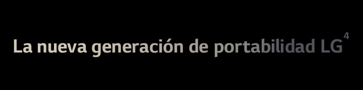 Una imagen que muestra el texto “La nueva generación de portabilidad LG”