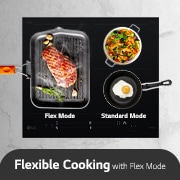 Flex Mode_On the left side of the product, a wide pan is placed in flex mode, and on the right side, 2 pots are cooked in 2 burners in standard mode.