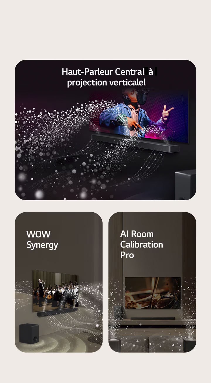 Uma imagem de uma TV LG e de uma barra de som LG numa sala preta a reproduzir uma atuação musical. As gotas brancas que representam as ondas sonoras disparam para cima e para a frente a partir da barra de som, como uma cascata. Imagem de uma TV LG e de uma barra de som LG numa sala de estar com uma atuação musical. Ondas brancas de gotículas que representam ondas sonoras disparam para cima e para a frente a partir da barra de som e projetam-se a partir da TV, representando as paletas tonais únicas das colunas da TV e da barra de som que se juntam. Imagem de uma TV LG, de uma barra de som LG e de colunas traseiras numa sala de estar. Ondas de som brancas feitas de gotículas mostram as colunas traseiras e a barra de som a tocar em harmonia.