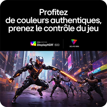 Moniteur Gaming LG UltraGear 27G850A, assurant une immersion intense dans les jeux avec des couleurs réelles grâce à VESA DisplayHDR™ 600 et DCI-P3 99%.