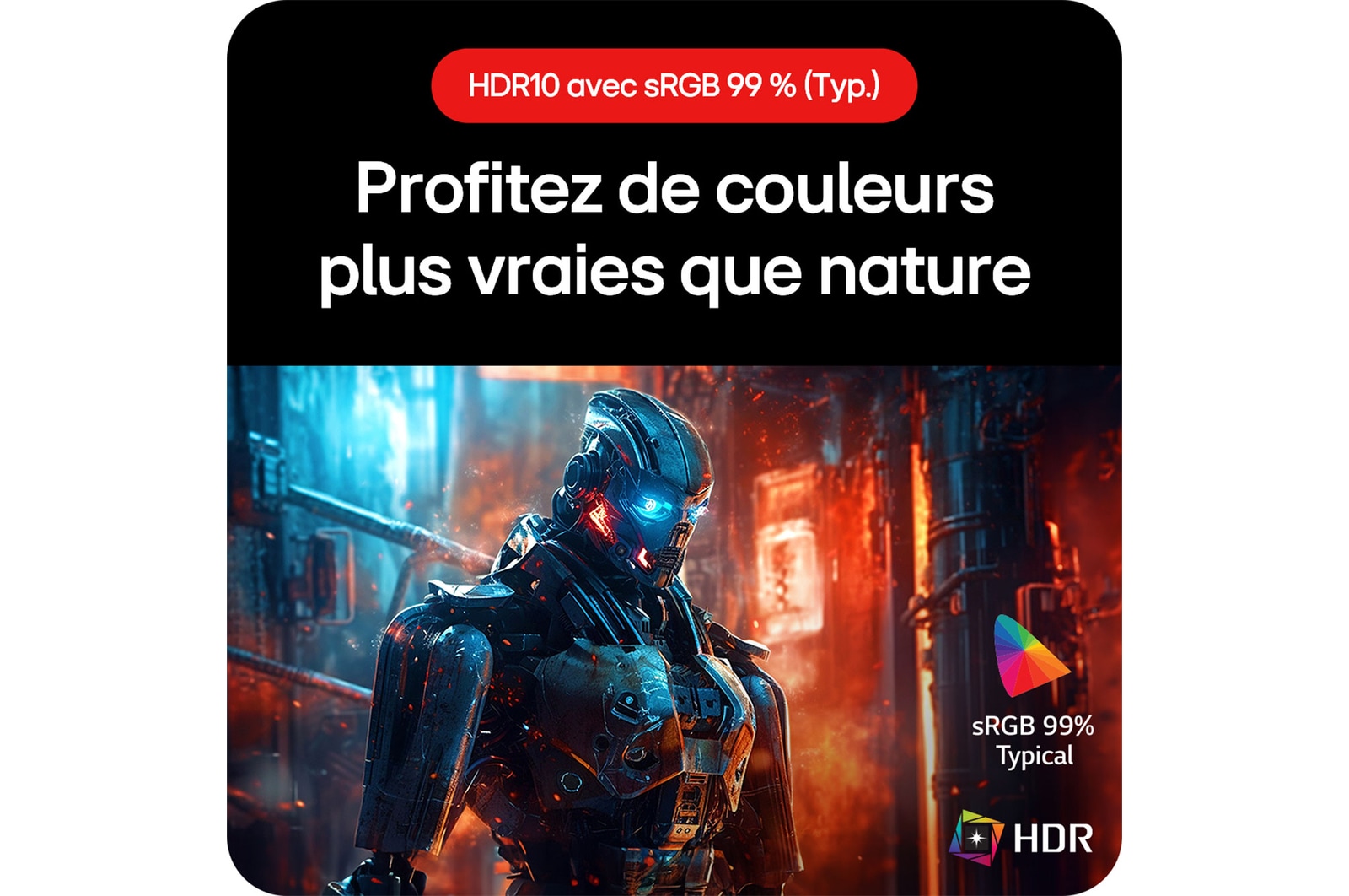 Moniteur Gaming LG UltraGear 32GS60QC, permettant de ressentir des couleurs plus vraies que nature grâce à la prise en charge HDR10 et à la couverture sRGB de 99%.
