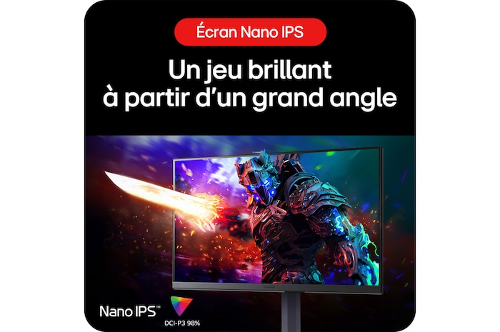 Gros plan de la Dalle Nano IPS™ du Moniteur Gaming LG UltraGear 32GS85Q, offrant des graphismes de jeu brillants avec un large angle de vision et un gamut de couleur DCI-P3 98%.