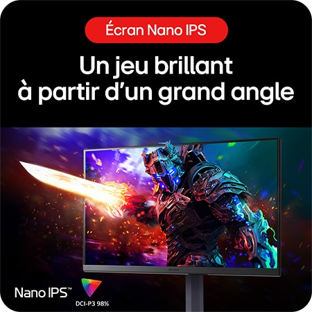 Gros plan de la Dalle Nano IPS™ du Moniteur Gaming LG UltraGear 32GS85Q, offrant des graphismes de jeu brillants avec un large angle de vision et un gamut de couleur DCI-P3 98%.