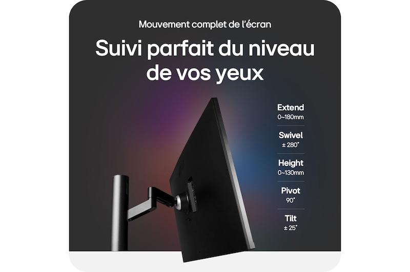 Moniteur LG 32UN880K présentant l'alignement parfait grâce aux fonctions du support Ergo, notamment l'Extension (180 mm), la Rotation (± 280°) et le Réglage de la Hauteur (130 mm).