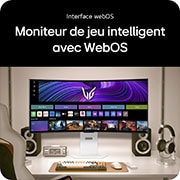 Interface webOS  Moniteur de jeu intelligent avec WebOS