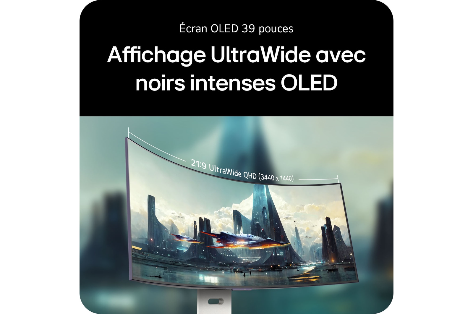 Écran OLED 39 pouces  Affichage UltraWide avec noirs intenses OLED