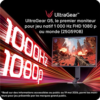 UltraGear G5, le premier moniteur pour jeu natif 1 000 Hz FHD 1080 p au monde (25G590B)