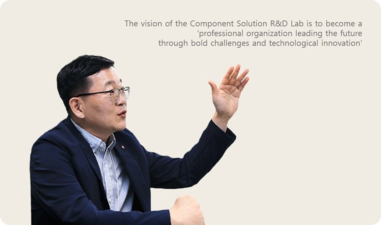 [Executive Corner] Heart of LG’s Innovation: The Component Solution R&D Lab
