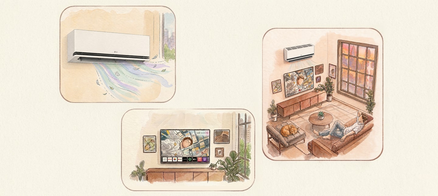 Watercolor-style illustration in three rounded panels depicting a comfortable evening at home powered by LG AI. Top left: an LG DUALCOOL AI Air Conditioner sends streams of optimized airflow into the room, automatically adjusting temperature and direction. Bottom center: an LG AI TV displays the webOS home screen with streaming apps ready to go. Right: a person relaxes on a sofa in a cozy living room where the LG DUALCOOL AI Air Conditioner and LG AI TV work in harmony — the air settles to the right temperature while webOS curates personalized content, so the evening starts without the usual micro-adjustments.