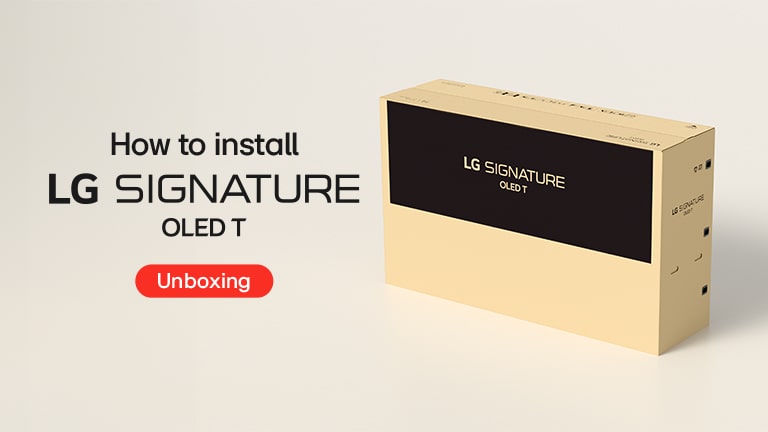 LG SIGNATURE OLED T user guide (Unboxing)	