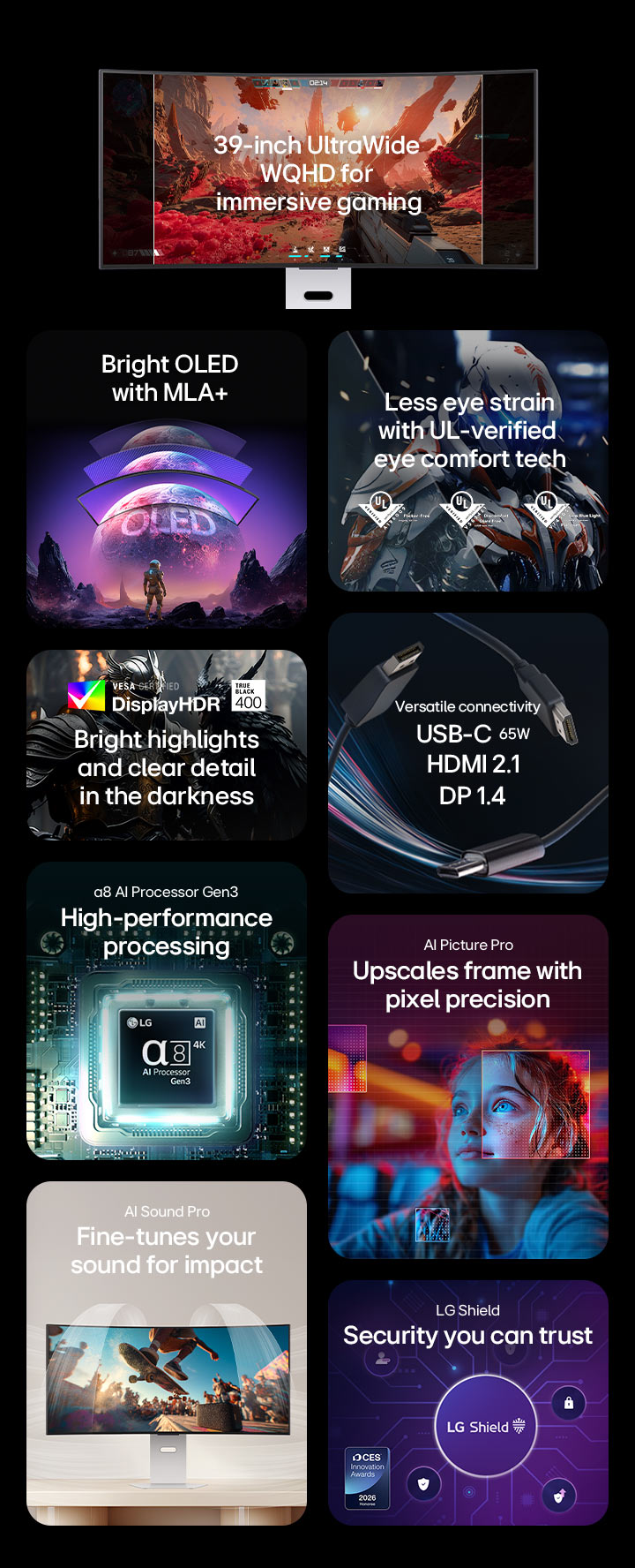 'LG smart gaming monitor feature overview video showing 39 inch WQHD display for immersive gaming, OLED with MLA+ for vivid visuals, eye comfort technology, VESA DisplayHDR™ True Black 400 for deeper contrast, AI Picture Pro visual enhancement, AI Sound Pro immersive audio, alpha 8 AI Processor Gen3 performance, USB C connectivity for productivity, and LG Shield security technology across entertainment and office use scenarios.
